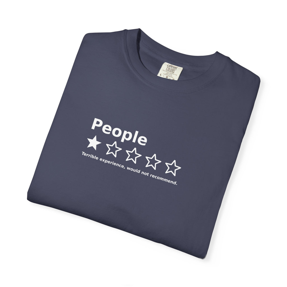 People – 1 Star Review Funny Graphic Tee | Comfort Colors 1717