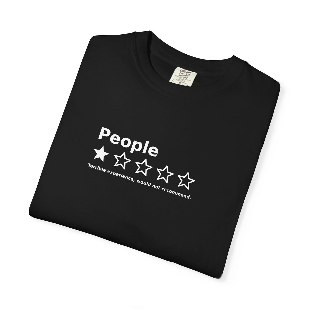 People – 1 Star Review Funny Graphic Tee | Comfort Colors 1717